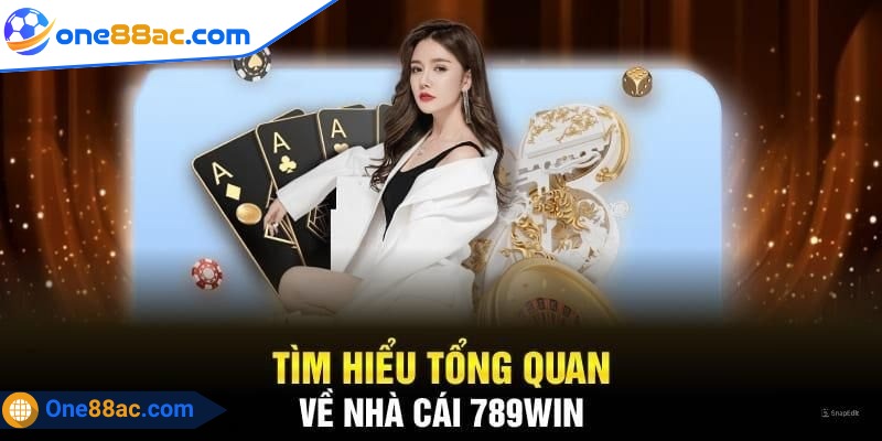 Đôi nét về nhà cái 789Win